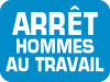 6AHAT-B Signs - OSHA 
ARRET HOMMES AU TRAVAIL - Arret Hommes Au Travail